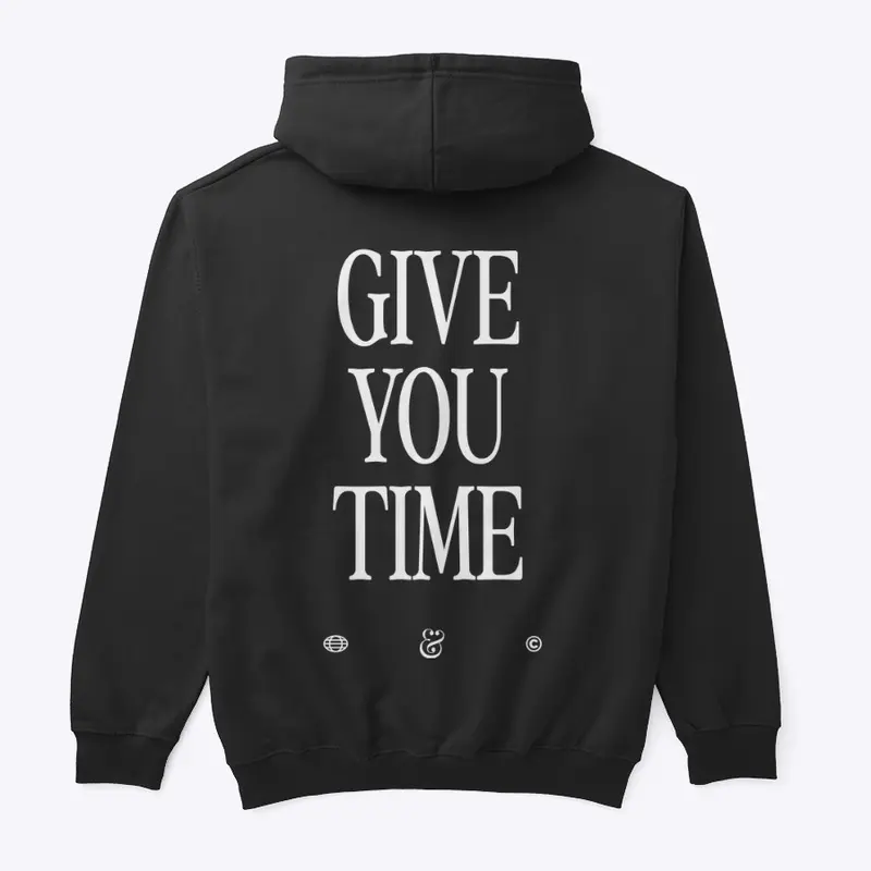 Give You Time Hoodie